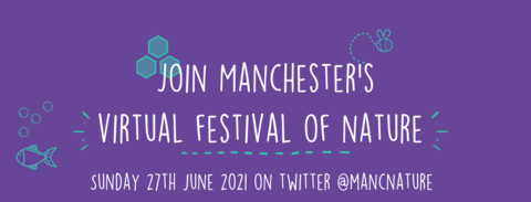 Manchester Festival of Nature 2021
