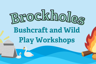 Brockholes Bushcraft and Wild Play Workshops