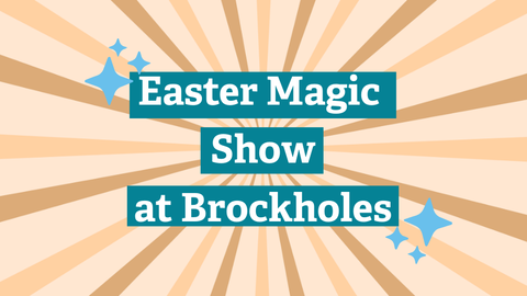 Easter Magic Show at Brockholes